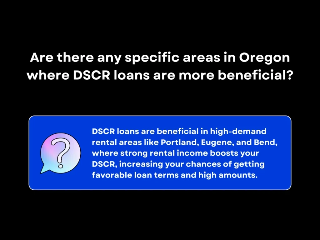 DSCR Loan Oregon Guide: Everything You Need to Know 6 Are there any specific areas in Oregon where DSCR loans are more beneficial homepage
