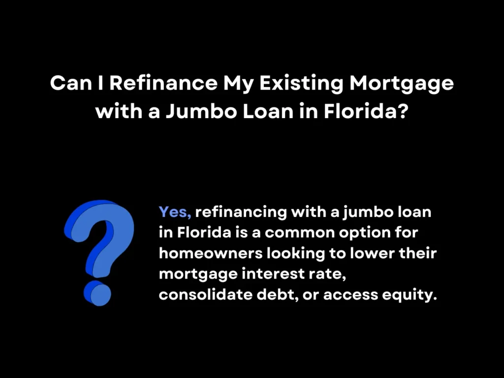 Jumbo Loan Florida: Everything You Need to Know 6 Can I Refinance My Existing Mortgage with a Jumbo Loan in Florida homepage