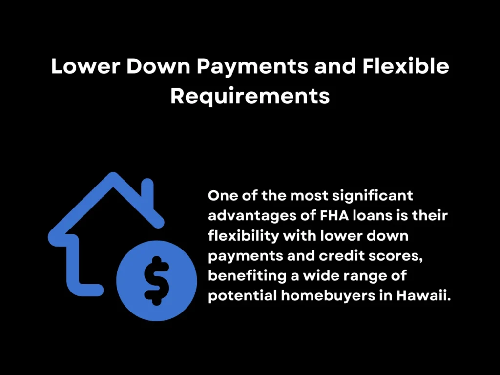 FHA Loan Hawaii Guide: Everything You Need to Know 2 Lower Down Payments and Flexible Requirements homepage