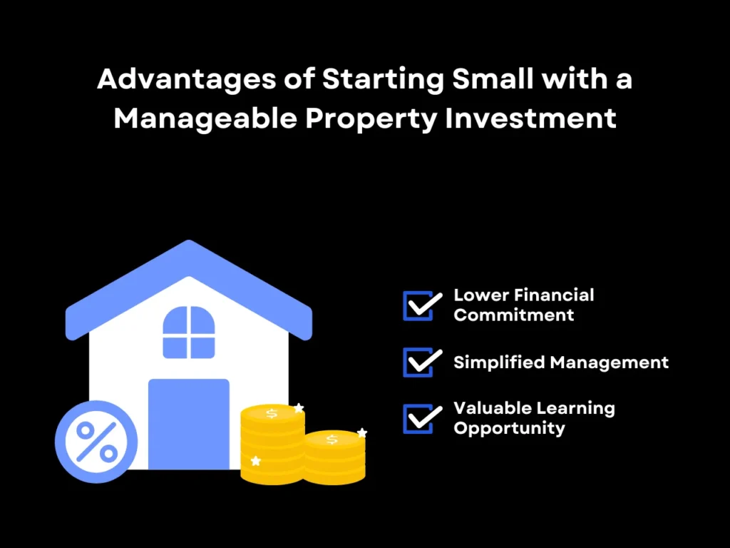 Real Estate Investing Tips for First-Time Property Buyers 4 Advantages of Starting Small with a Manageable Property Investment