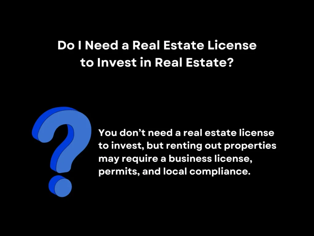 How to Become Successful in Real Estate Without Prior Experience 7 Do I Need a Real Estate License to Invest in Real Estate